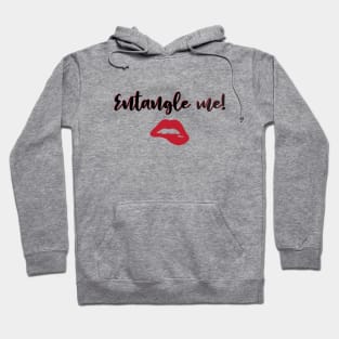 Entangle Me, Entanglement Hoodie